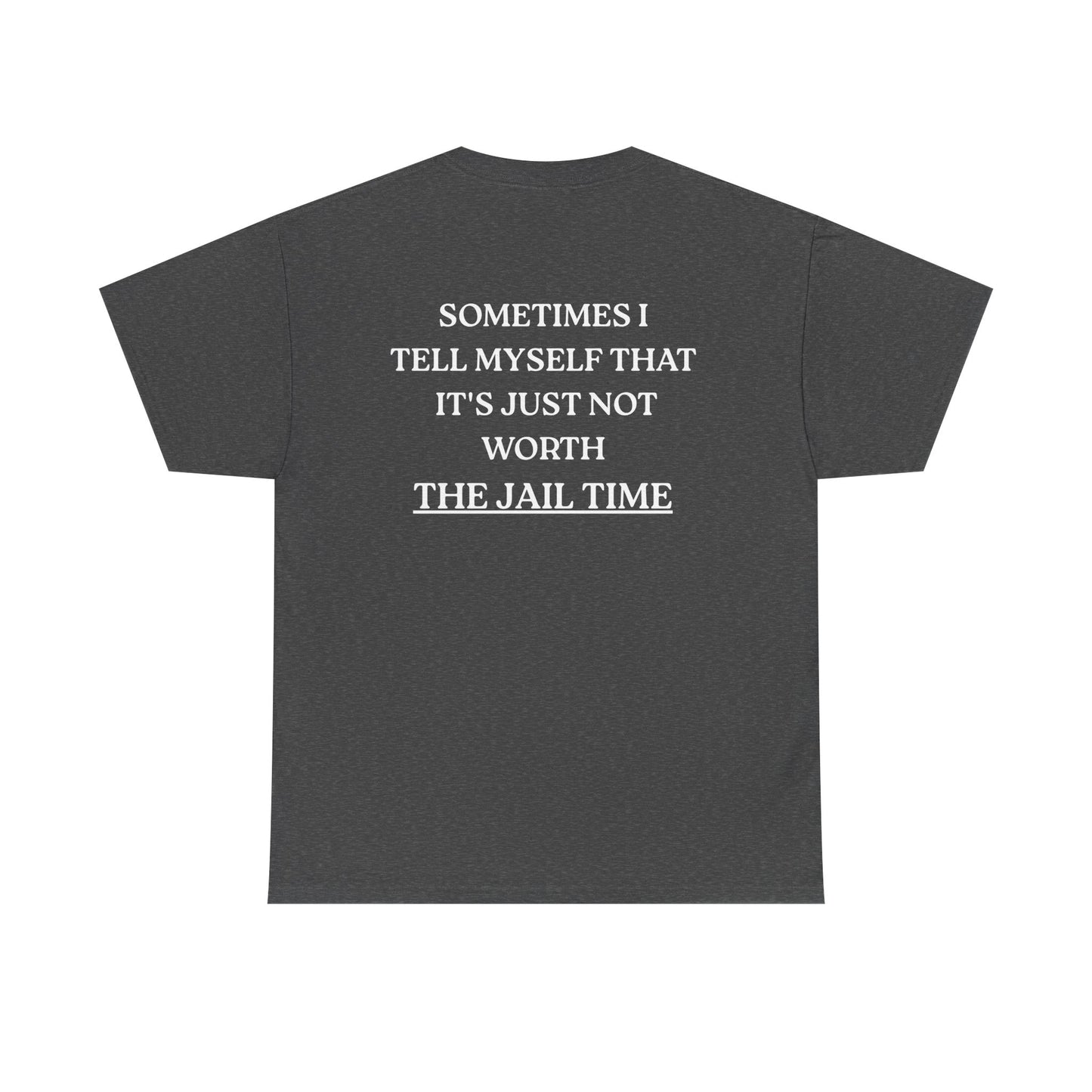 Funny  T-Shirt   Back Print - "SOMETIMES ..."