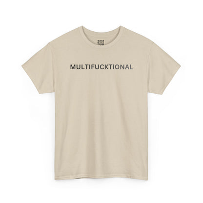 T-Shirt — "MULTIFUCKTIONAL" UNISEX
