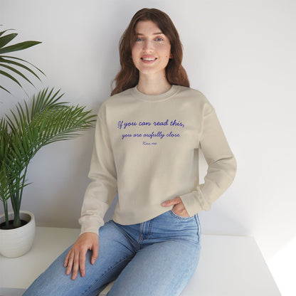 UNISEX LONG SLEEVE T SHIRT — "If you can read this... "
