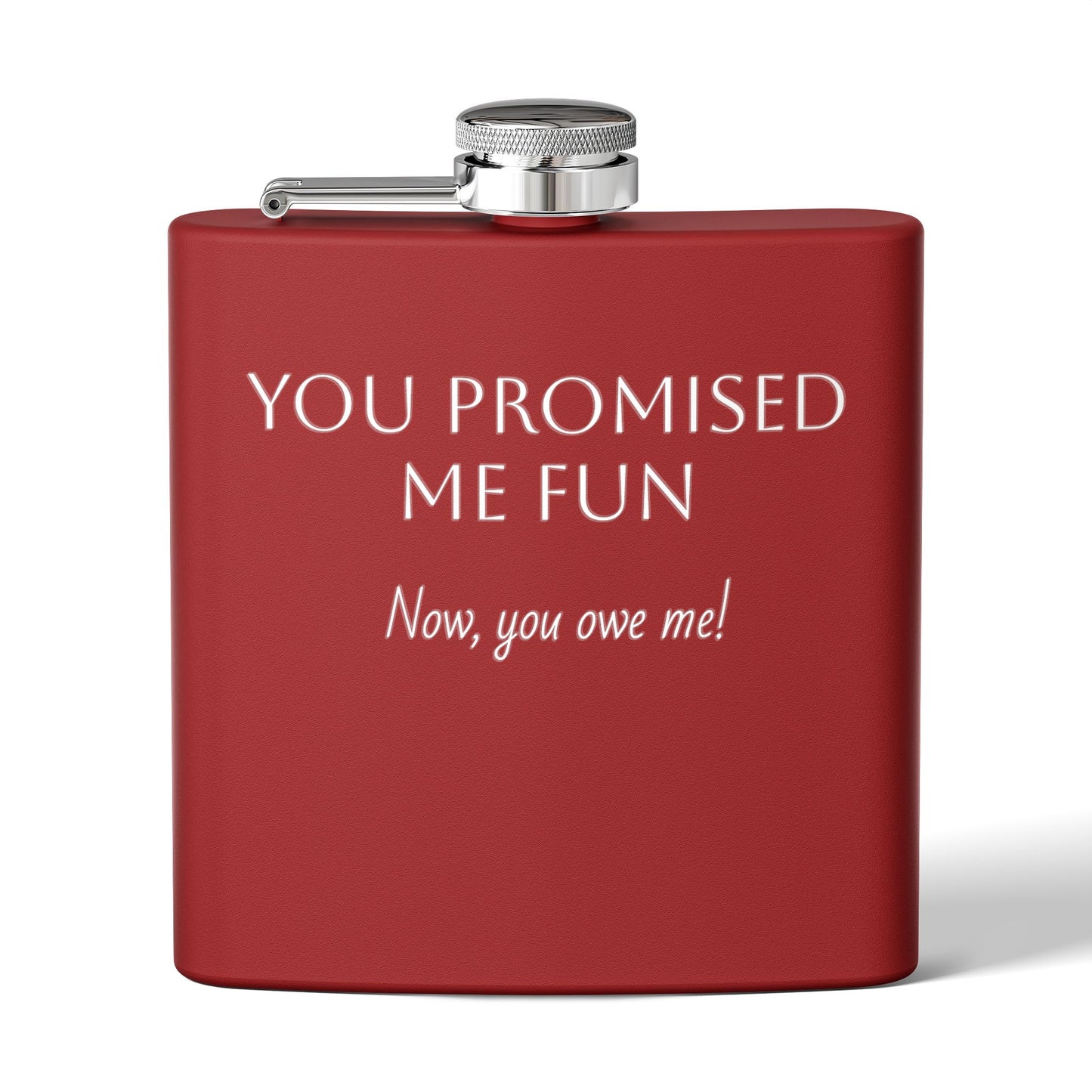 Flask — "You Promised Me Fun Text" 6oz Stainless Steel Pocket Flask