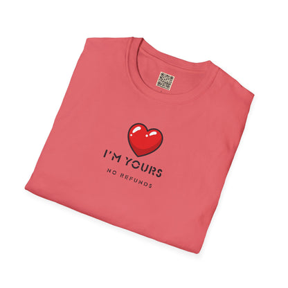UNISEX T Shirt - "I'm Yours...  "