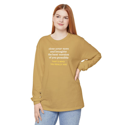 UNISEX Long Sleeve T-Shirt — "CLOSE YOUR EYES..."