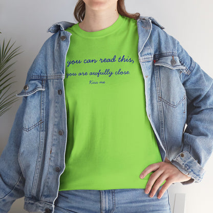 UNISEX T‑Shirt — "If you can read this,... "