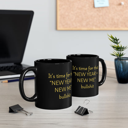 Black Mug — "New Year = New Me"  (11oz OR 15oz)