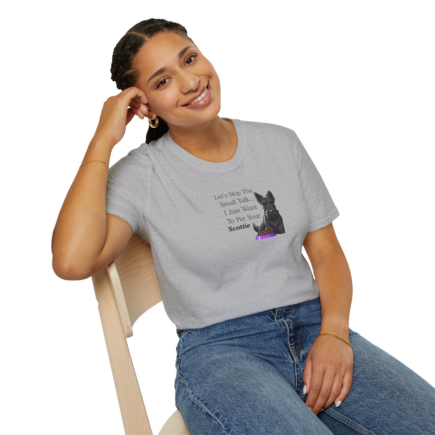 UNISEX Tee — "Let’s Skip The Small Talk I Just Want To Pet Your Scottie"
