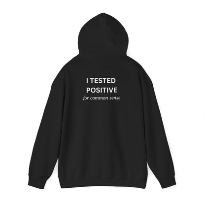 UNISEX Hoodie – " I tested positive... "
