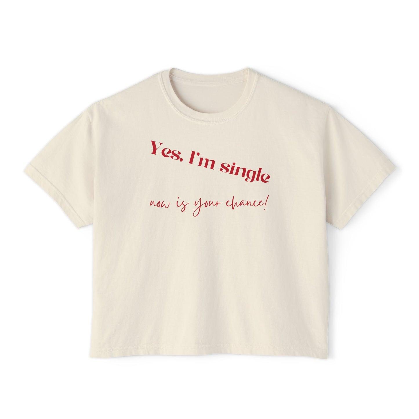 Yes I'm Single Women's Boxy Tee — Flirty Casual Graphic Tee