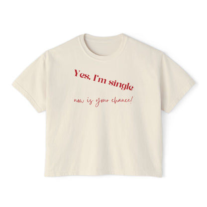 Yes I'm Single Women's Boxy Tee — Flirty Casual Graphic Tee