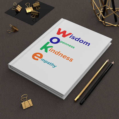 WOKE Inspirational Hardcover Journal — Wisdom, Openness, Kindness, Empathy... "
