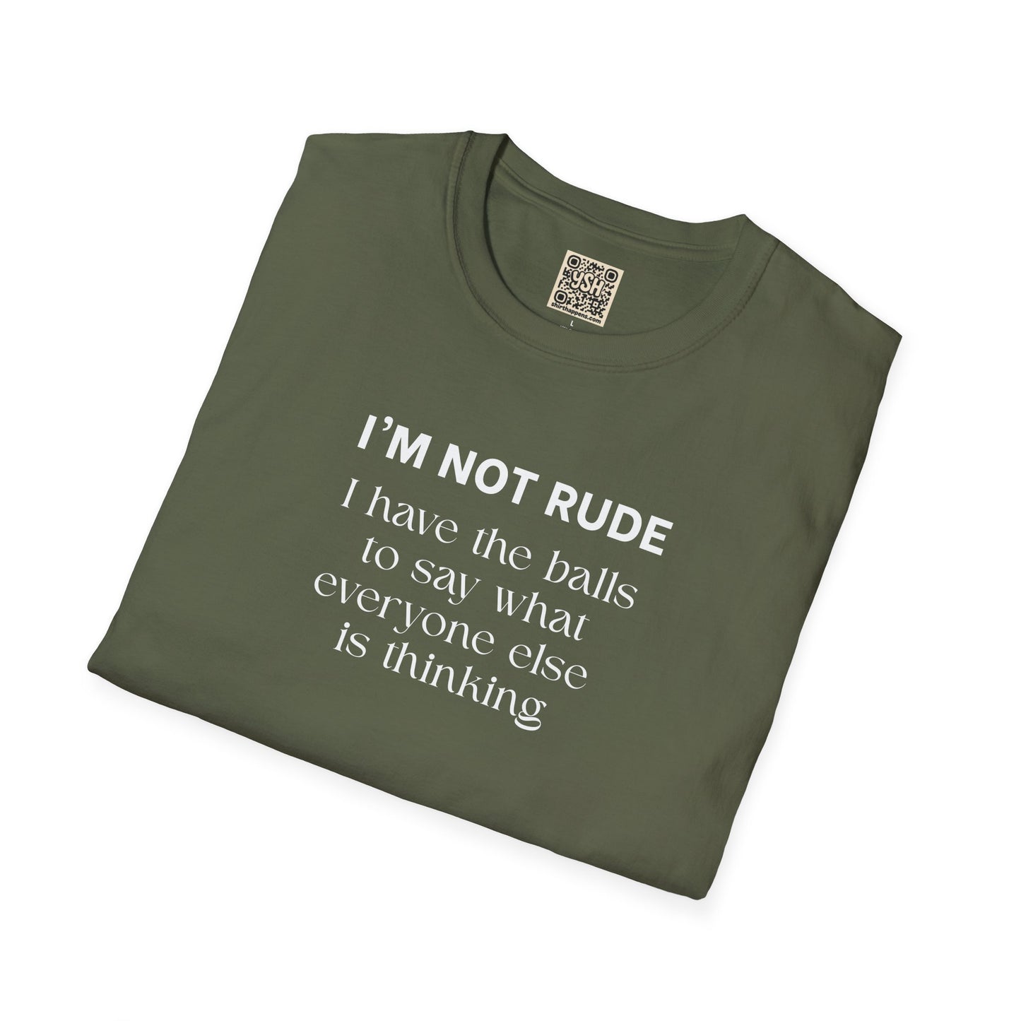 UNISEX T-Shirt — "I'm Not Rude... "