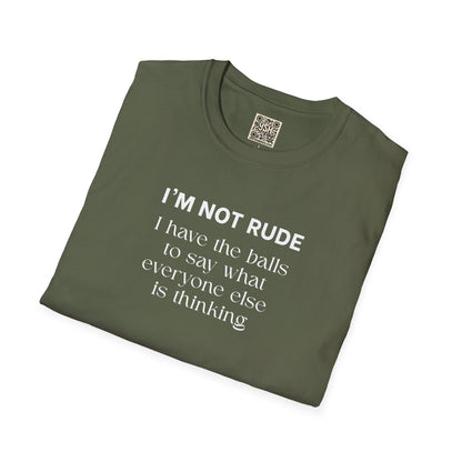 UNISEX T-Shirt — "I'm Not Rude... "
