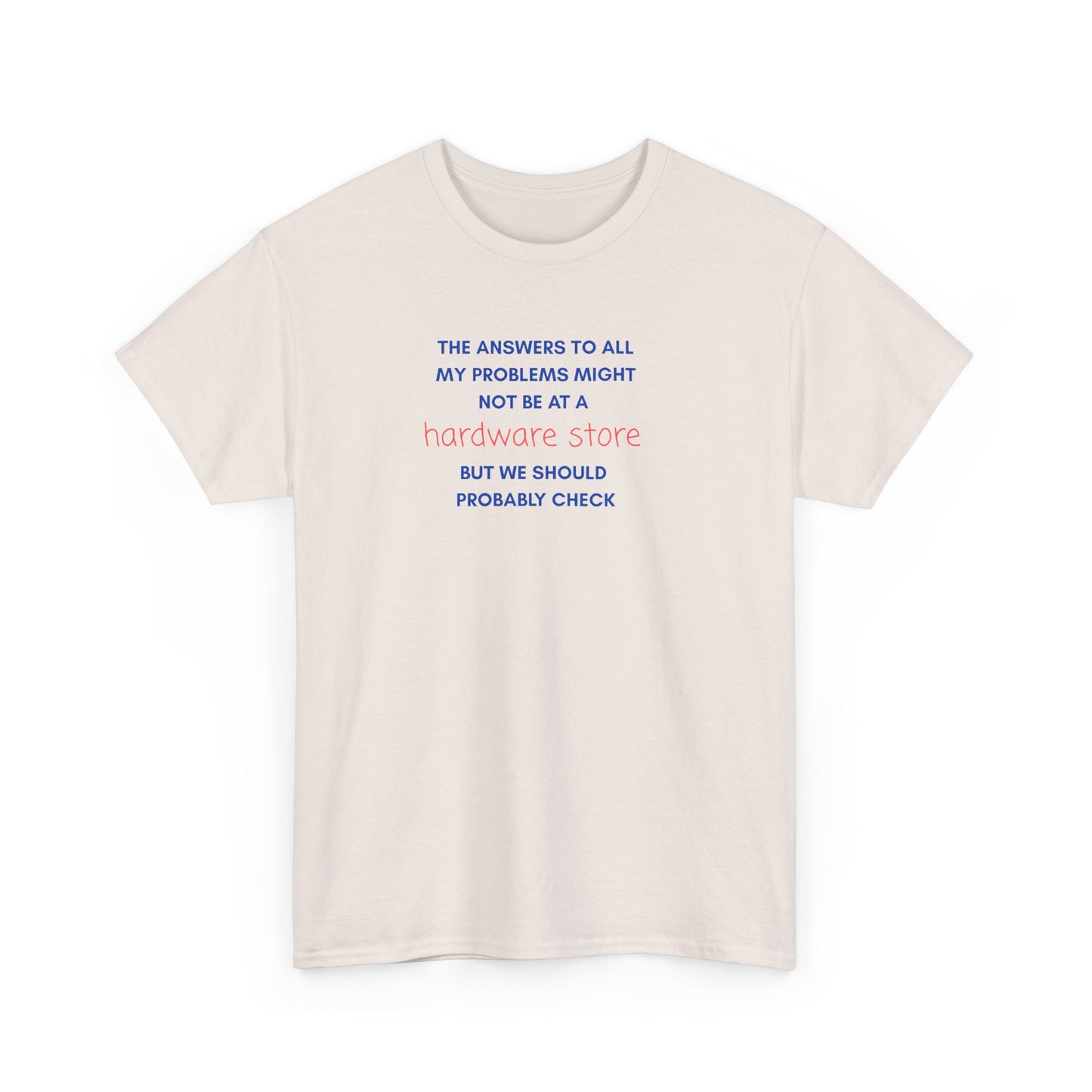 UNISEX Tee — “The answers to all my problems... "