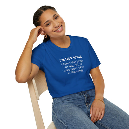 UNISEX T-Shirt — "I'm Not Rude... "