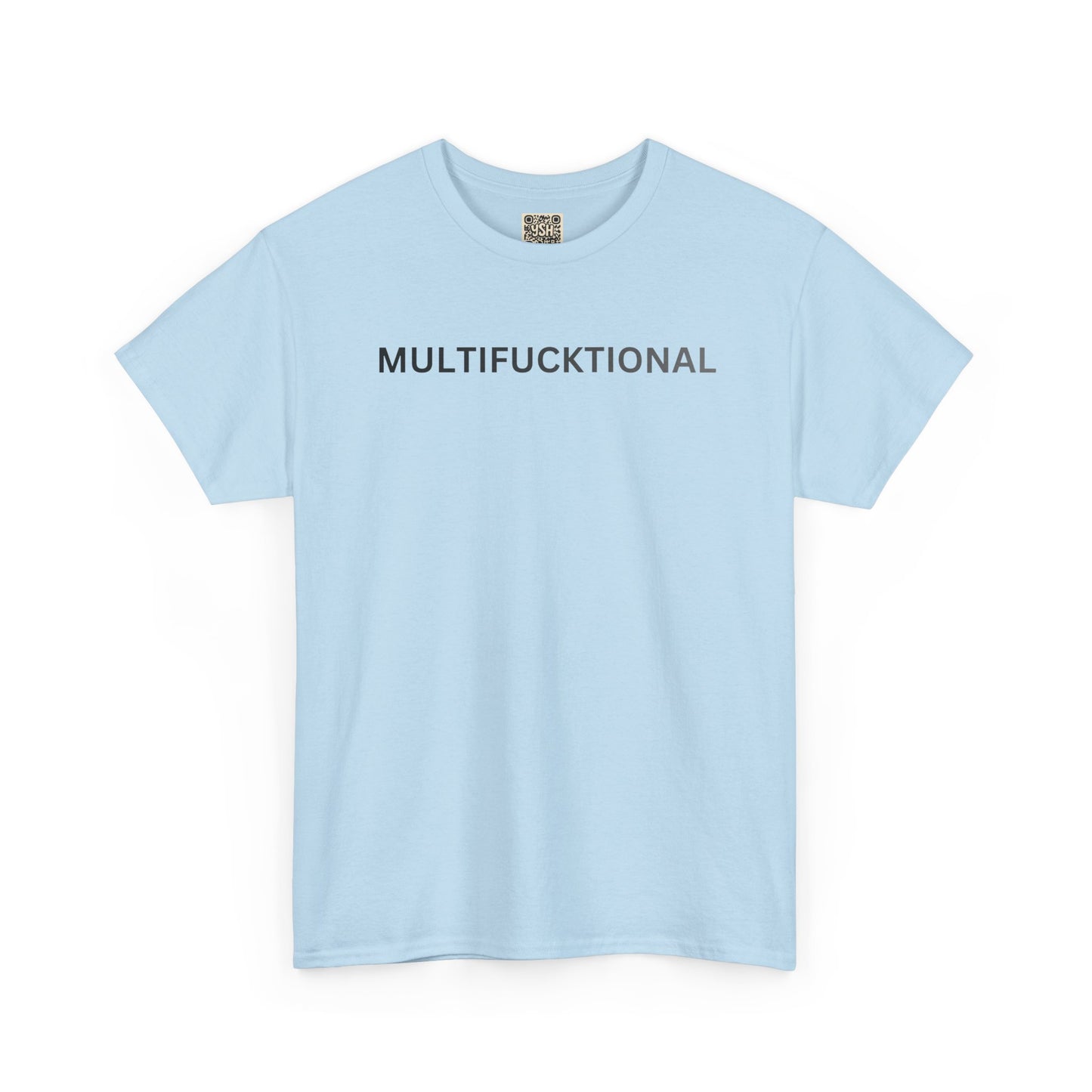 T-Shirt — "MULTIFUCKTIONAL" UNISEX