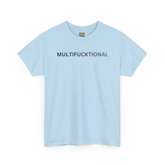 T-Shirt — "MULTIFUCKTIONAL" UNISEX