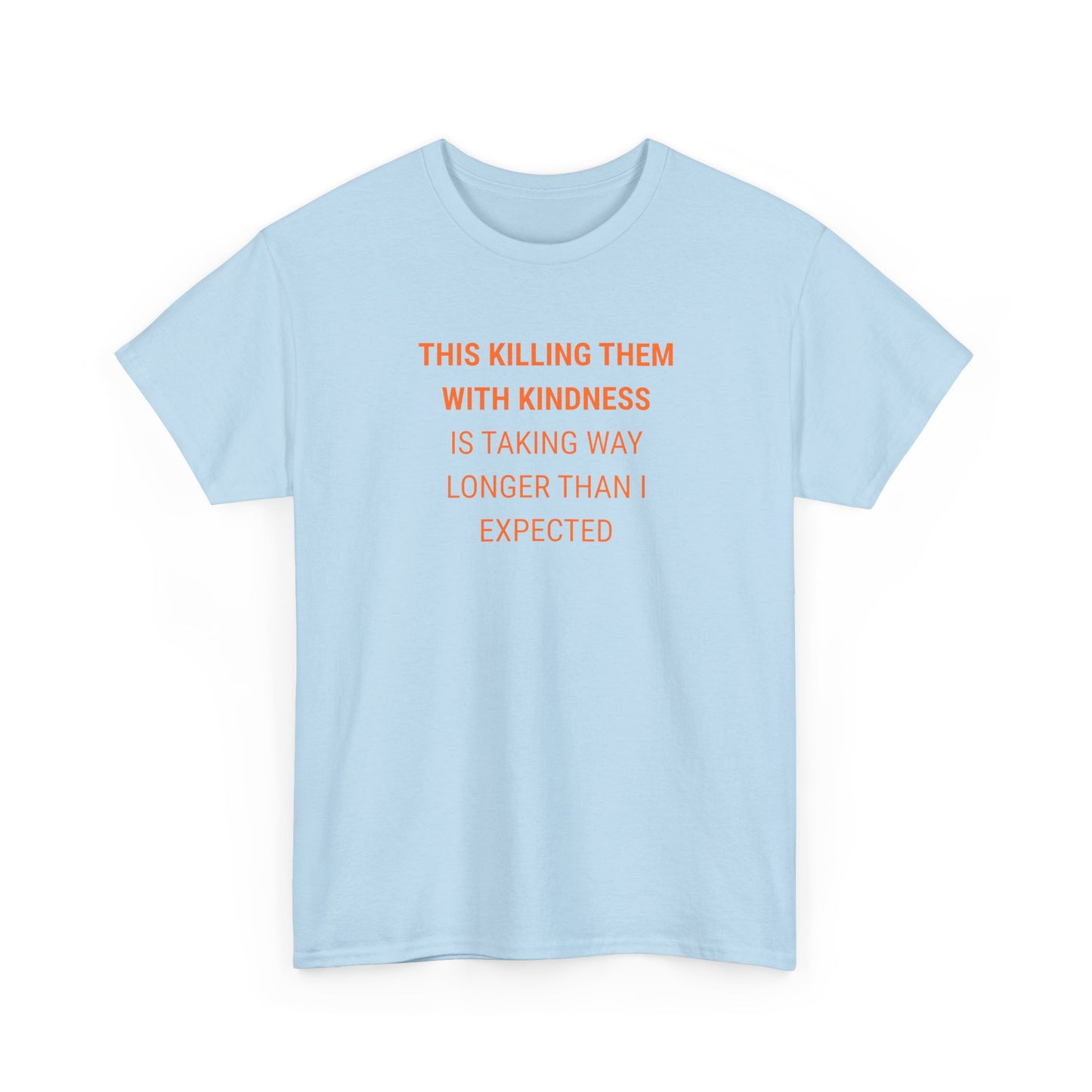 UNISEX Tee — "THIS KILLING TIME....  "