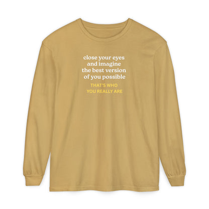 UNISEX Long Sleeve T-Shirt — "CLOSE YOUR EYES..."
