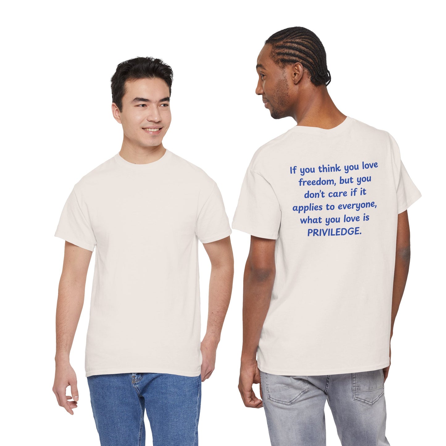 UNISEX T-Shirt — "If you think you love freedom... "