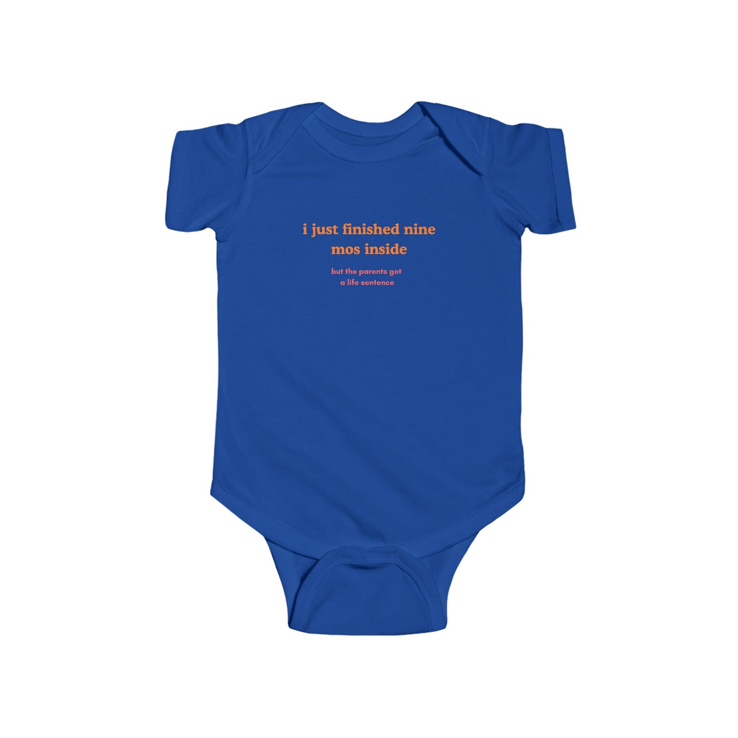 Infant Bodysuit "I Just Finished Nine Mos Inside"