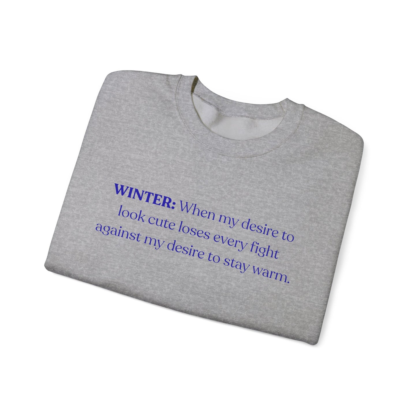 Winter: When My Desire to Look Cute (Crewneck Sweatshirt)