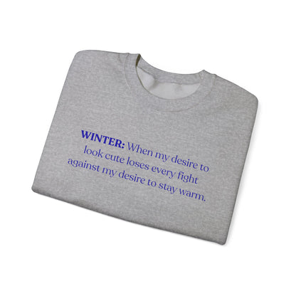 Winter: When My Desire to Look Cute (Crewneck Sweatshirt)