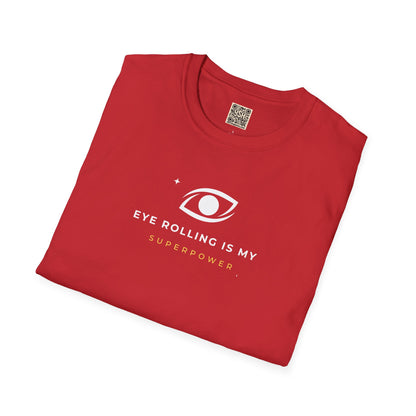 T-Shirt — "Eye Rolling Is My Superpower"