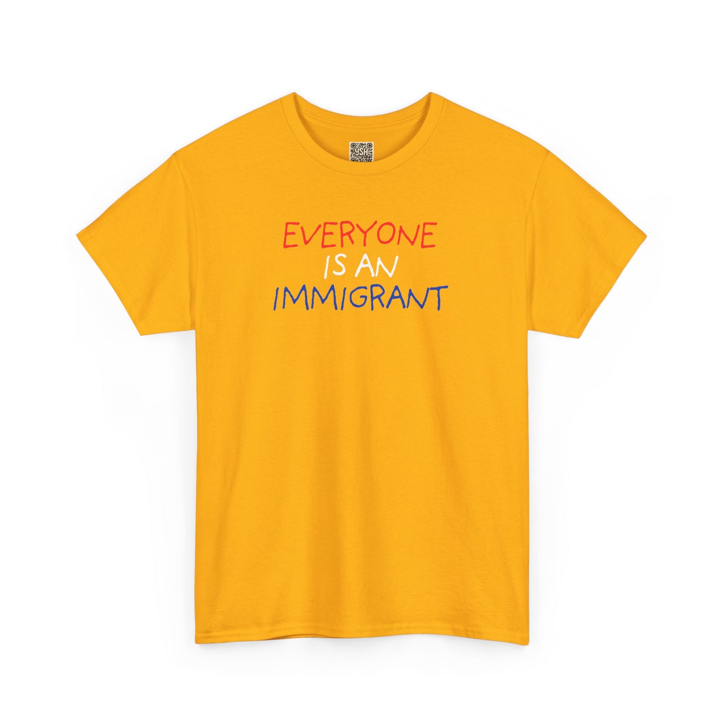 UNISEX T-Shirt — "EVERYONE IS... "