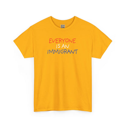 UNISEX T-Shirt — "EVERYONE IS... "