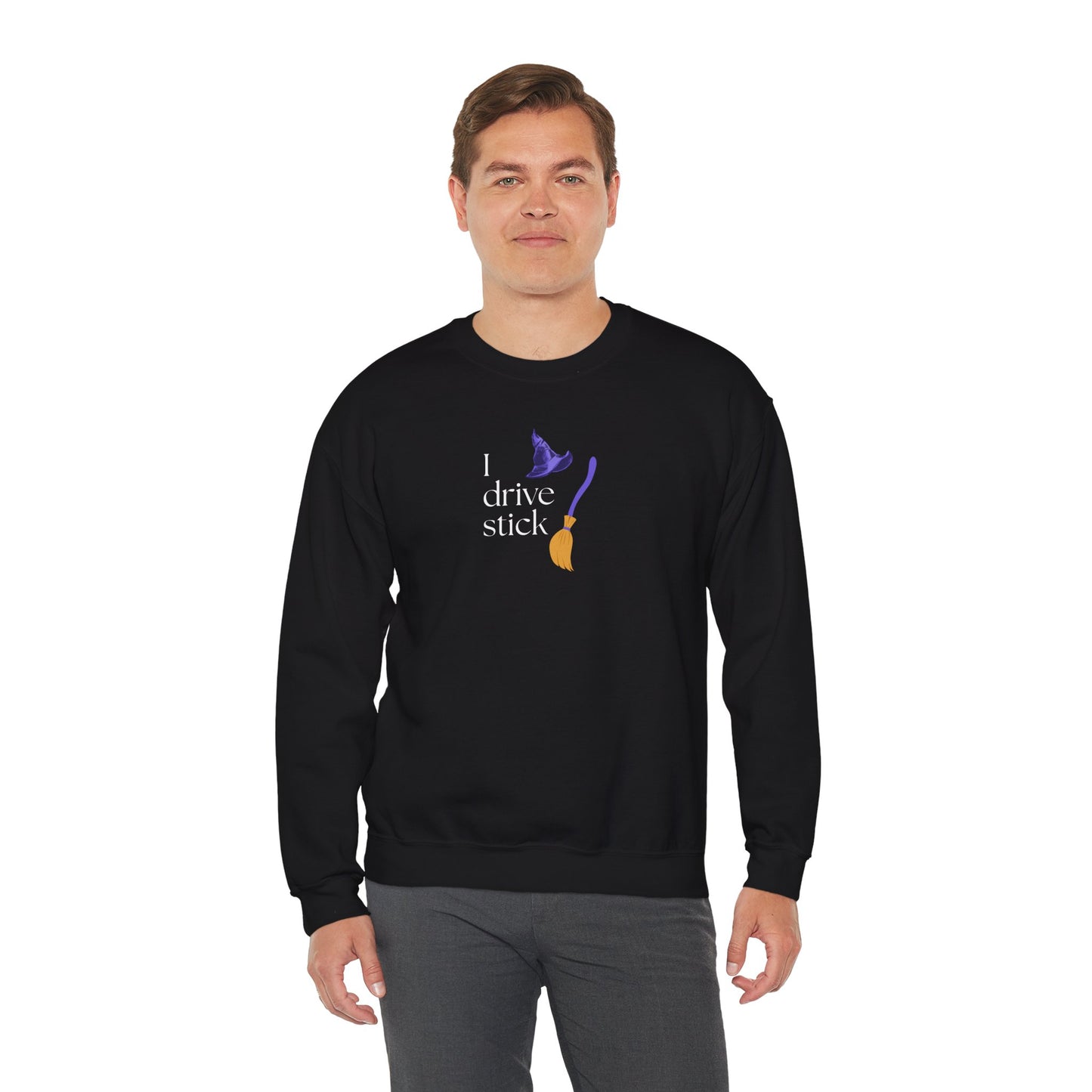 UNISEX Sweatshirt — “I Drive Stick”