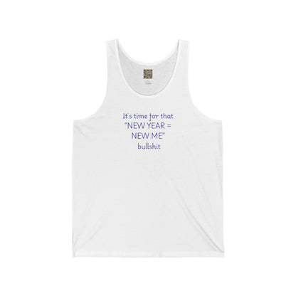 Tank Top — "New Year = New Me" Bullshit