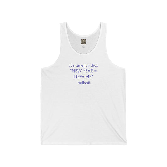 Tank Top — "New Year = New Me" Bullshit