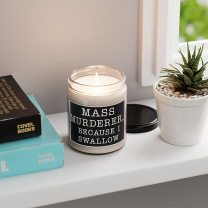 Clean Cotton Scented Soy Candle — "Mass Murderer, Because I Swallow"