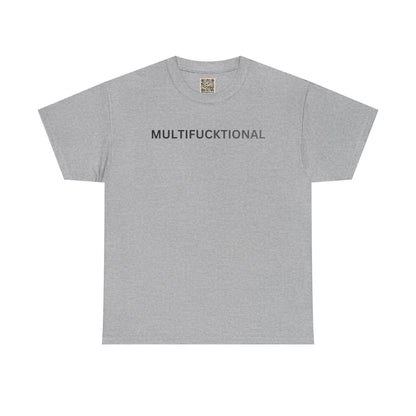 T-Shirt — "MULTIFUCKTIONAL" UNISEX