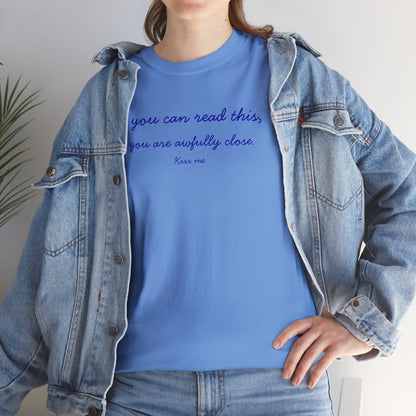UNISEX T‑Shirt — "If you can read this,... "
