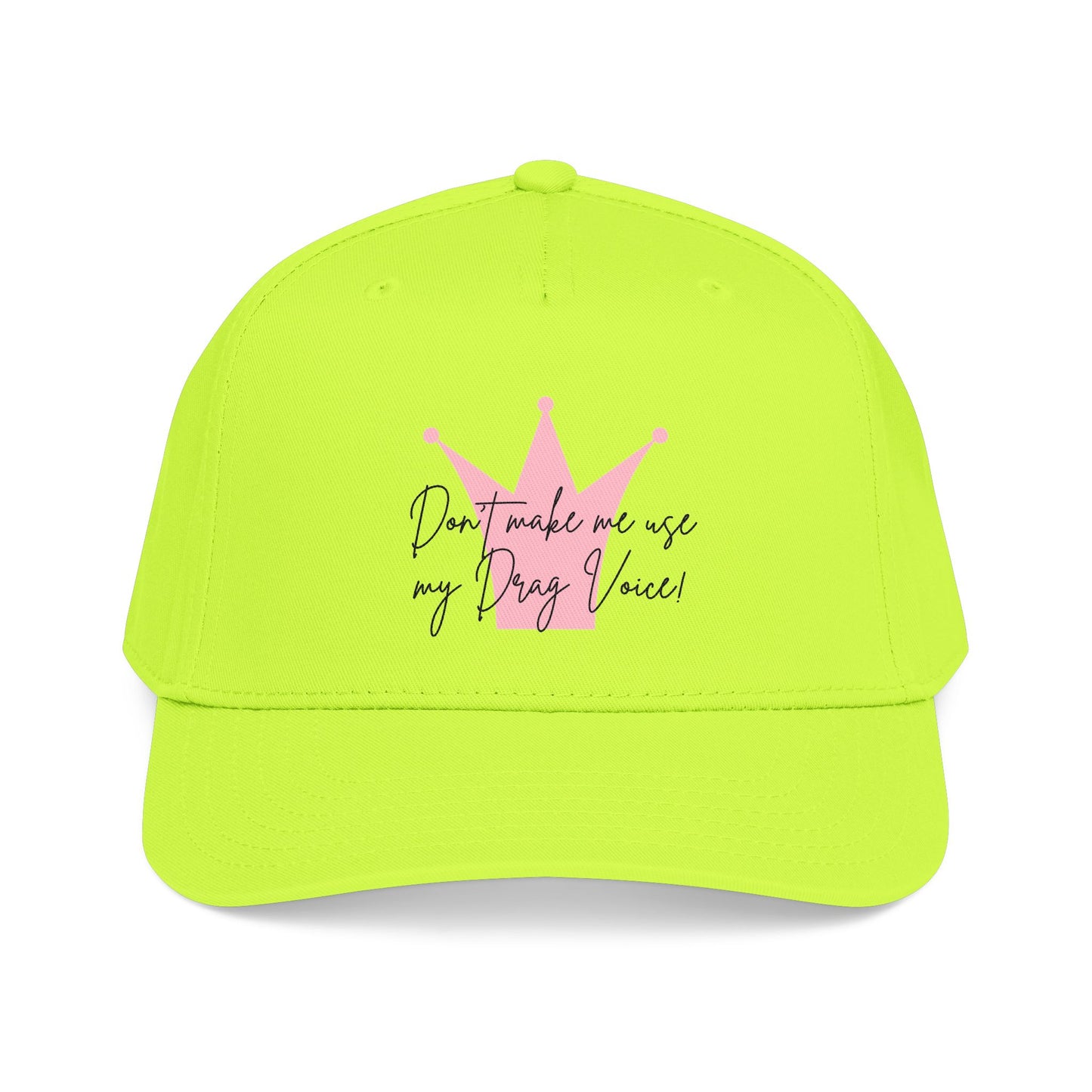 Baseball Cap — "Don't Make Me... "