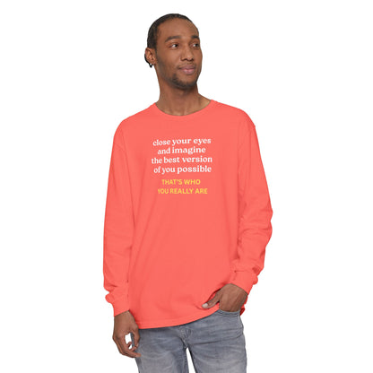 UNISEX Long Sleeve T-Shirt — "CLOSE YOUR EYES..."