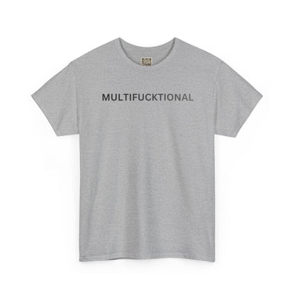 T-Shirt — "MULTIFUCKTIONAL" UNISEX