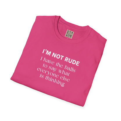 UNISEX T-Shirt — "I'm Not Rude... "