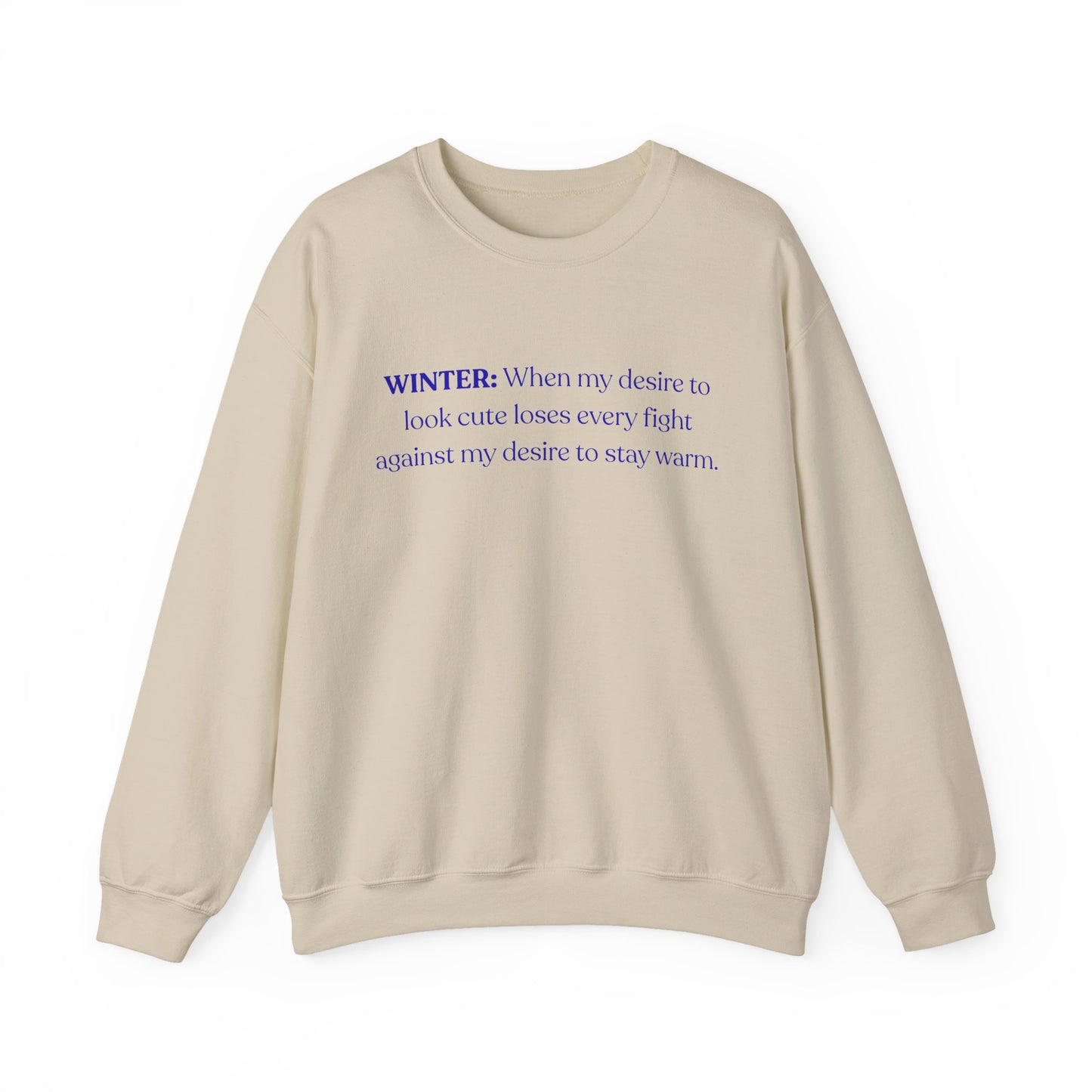 Winter: When My Desire to Look Cute (Crewneck Sweatshirt)