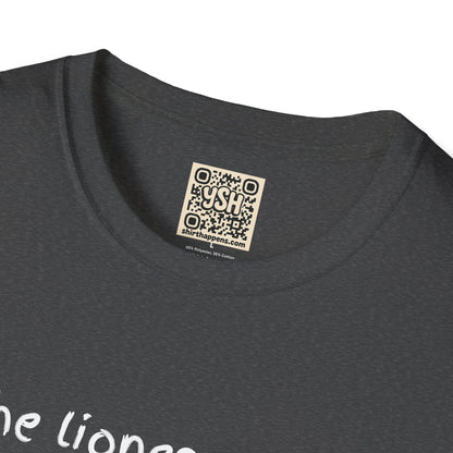LADIES T-Shirt — “the lioness does not concern herself with ear damage”
