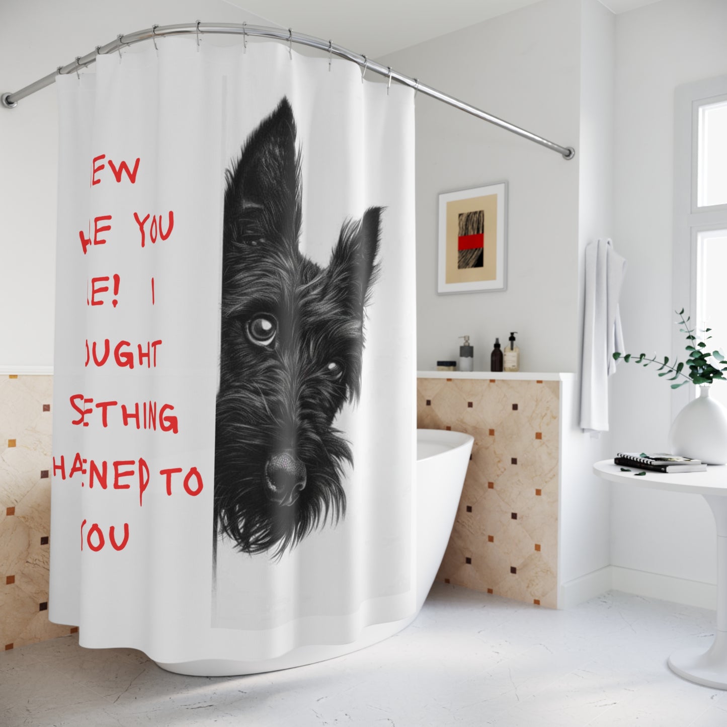 Scottish Terrier Shower Curtain – "Phew Here You Are! I Thought... "