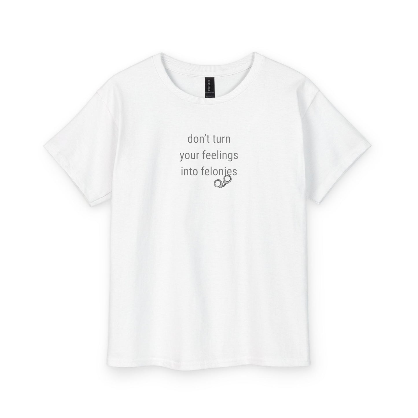 UNISEX Youth Tee — "Don't Turn Your Feelings Into Felonies"  Kid Graphic Tee