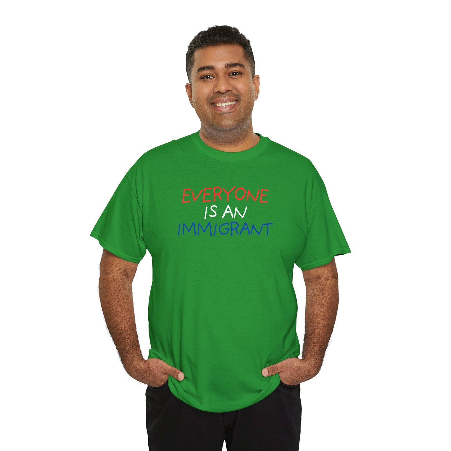 UNISEX T-Shirt — "EVERYONE IS... "