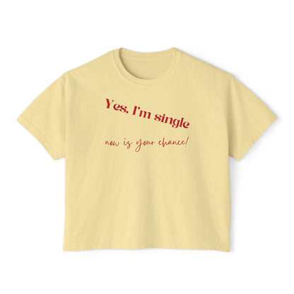 Yes I'm Single Women's Boxy Tee — Flirty Casual Graphic Tee