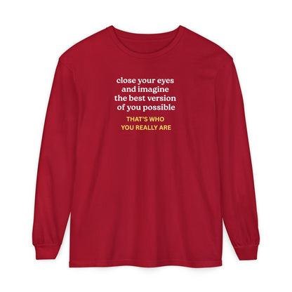 UNISEX Long Sleeve T-Shirt — "CLOSE YOUR EYES..."