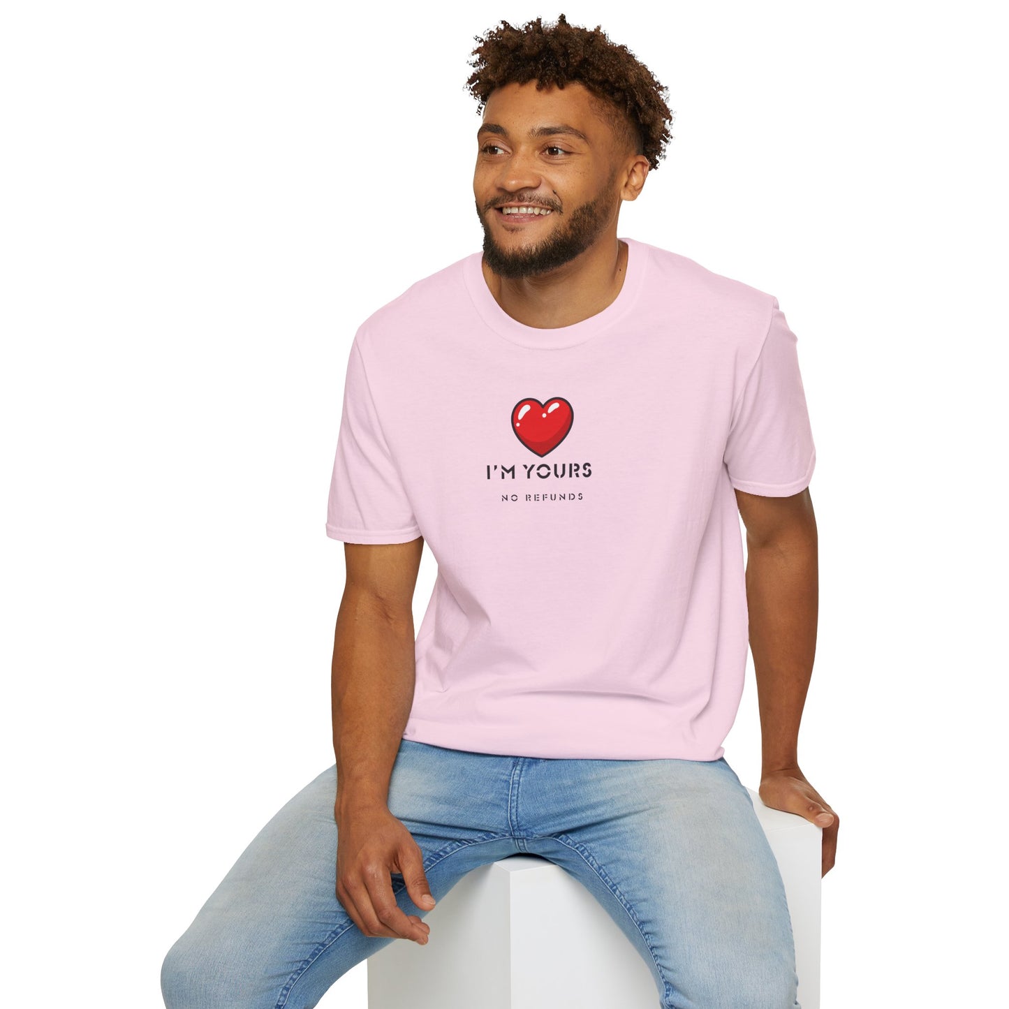 UNISEX T Shirt - "I'm Yours...  "