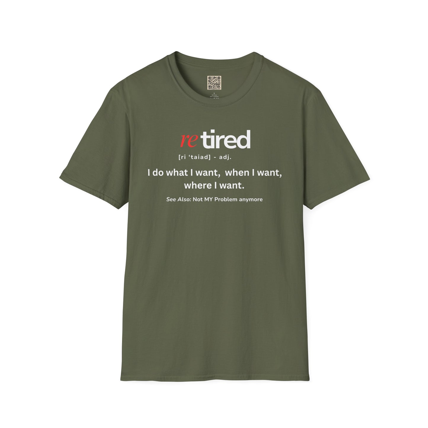 UNISEX T-Shirt – "re TIRED - "I do what I want, when I want"