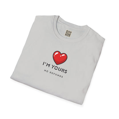 UNISEX T Shirt - "I'm Yours...  "