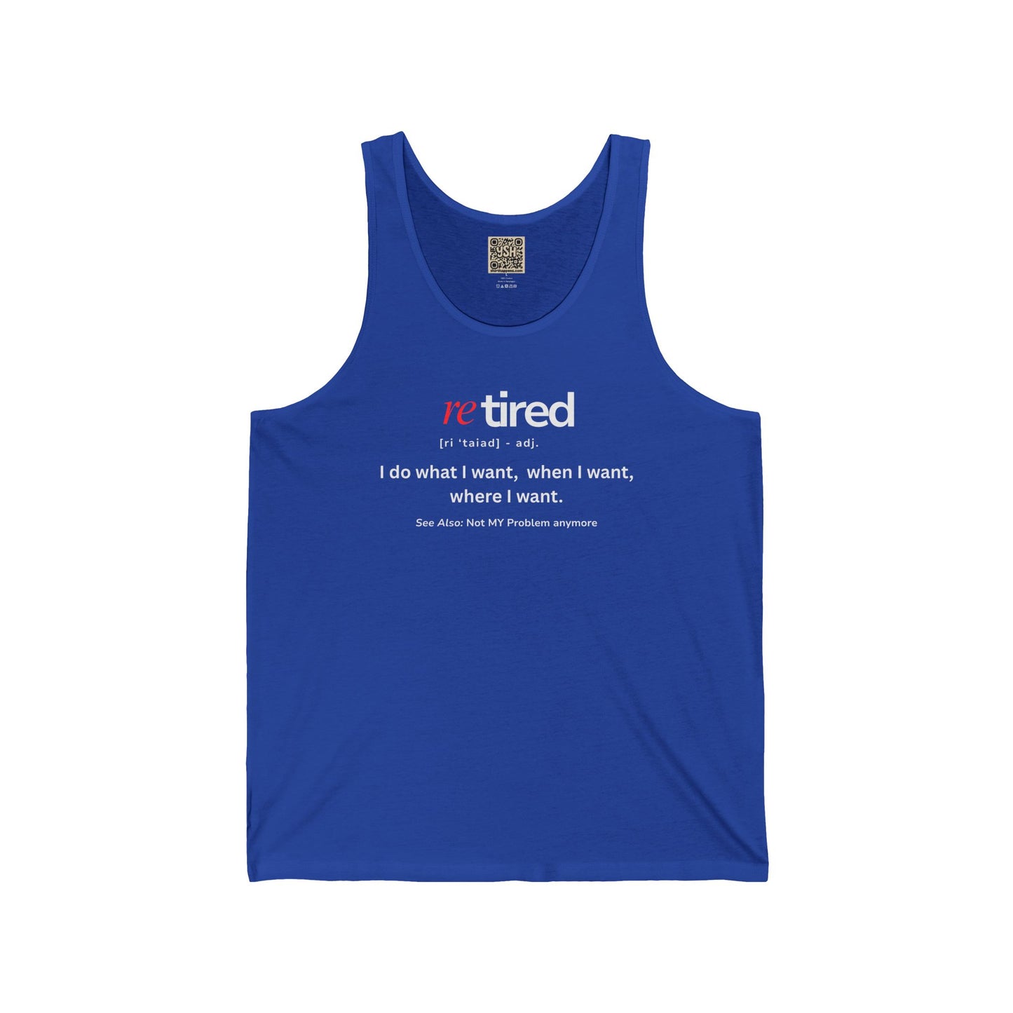 UNISEX Tank Top — "re TIRED - I CAN... "