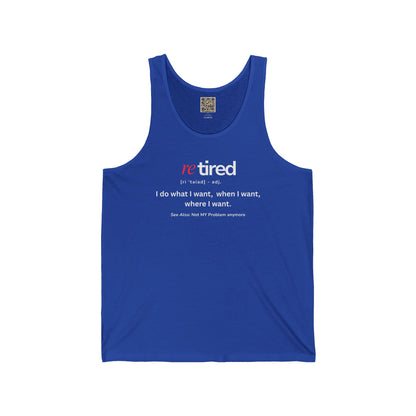 UNISEX Tank Top — "re TIRED - I CAN... "